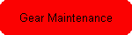 Gear Maintenance